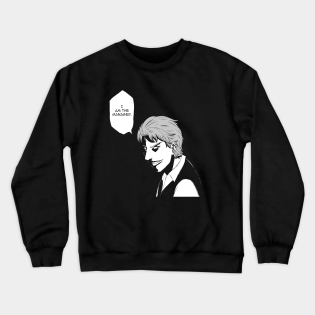 I am the Manager Crewneck Sweatshirt by jalapenoghost